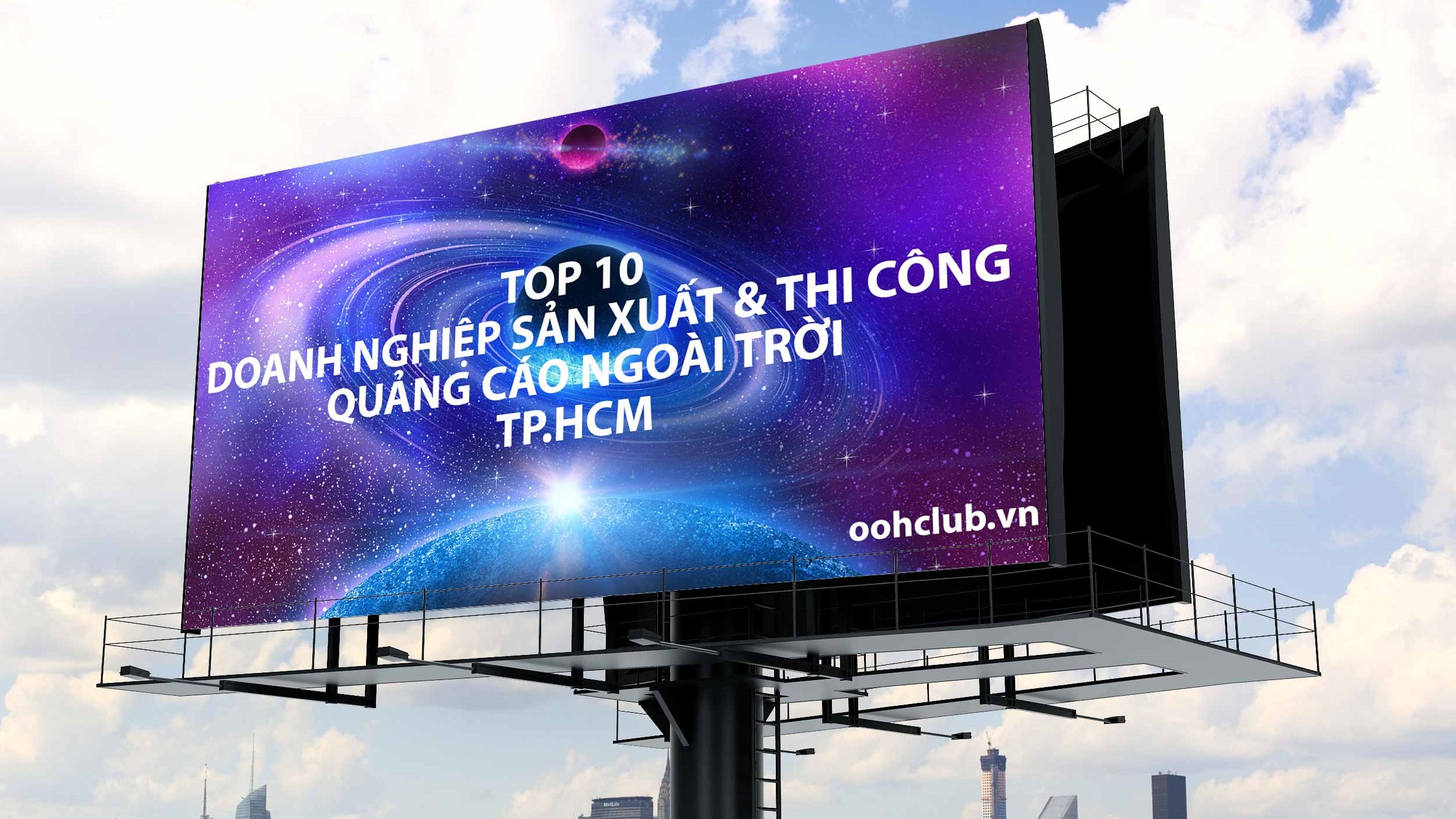 TOP 10 DOANH NGHIỆP SẢN XUẤT VÀ THI CÔNG QUẢNG CÁO NGOÀI TRỜI TP.HCM