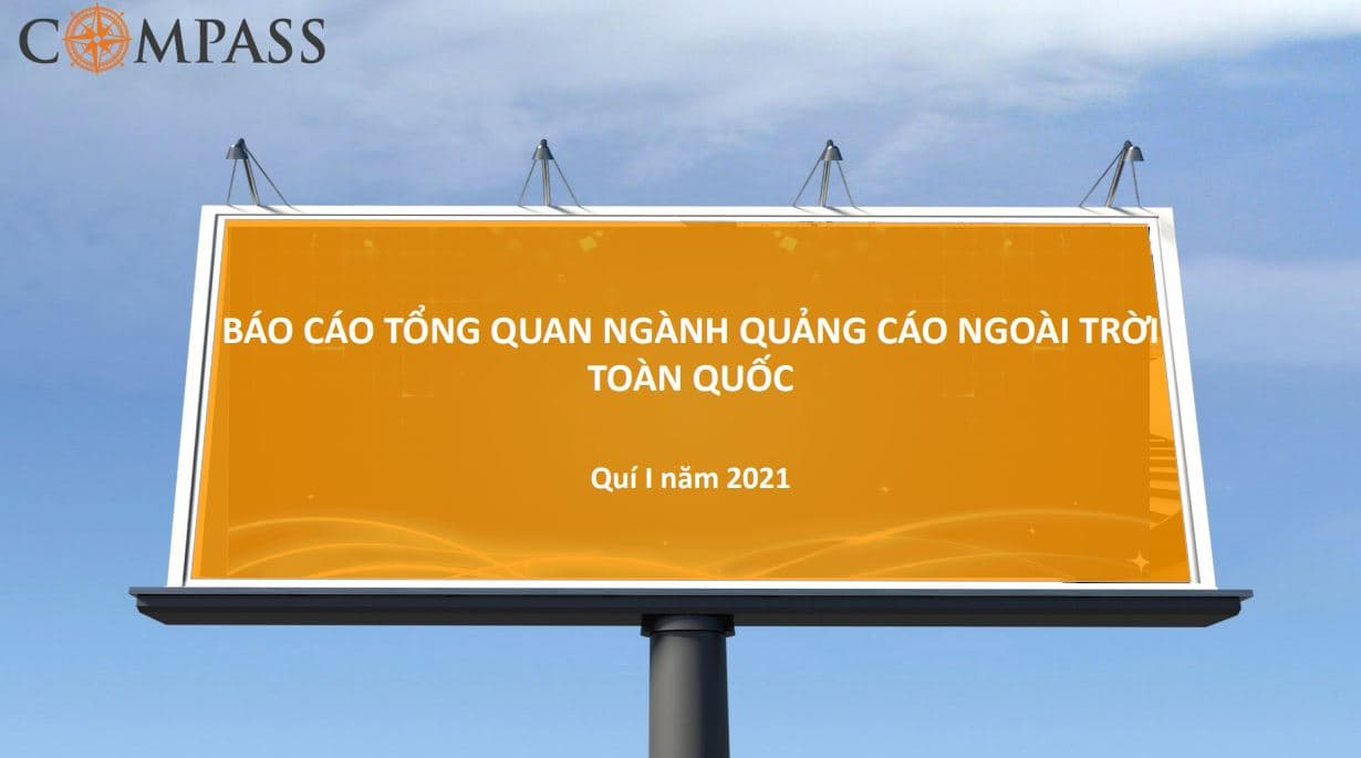 Compass công bố báo cáo tổng quan ngành quảng cáo ngoài trời quý 1/2021